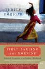 First Darling of the Morning: Selected Memories of an Indian Childhood By Thrity Umrigar Cover Image