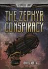 The Zephyr Conspiracy (Level Up) Cover Image