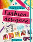 How to Be a Fashion Designer (Careers for Kids) Cover Image