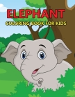 Elephant Coloring Book For Kids Cover Image