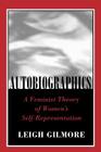 Autobiographics: Lessons from Six Scanlon Plans (Reading Women Writing) By Leigh Gilmore Cover Image