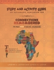 Connections Remembered, the African Origins of Humanity and Civilization, Study and Activity Guide By Lindiwe Stovall Lester, Sondai K. Lester Cover Image