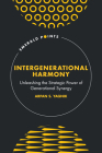 Intergenerational Harmony: Unleashing the Strategic Power of Generational Synergy (Emerald Points) Cover Image