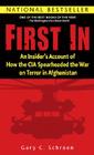 First In: An Insider's Account of How the CIA Spearheaded the War on Terror in Afghanistan Cover Image