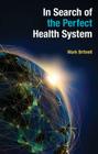 In Search of the Perfect Health System Cover Image