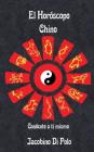 El Horóscopo Chino: Conócete a ti mismo By Cailon Earl (Illustrator), Jacobino Di Polo Cover Image