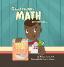 Grant Practices Math with Manners By Nadvia Davis, George Franco (Illustrator) Cover Image