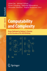 Computability and Complexity: Essays Dedicated to Rodney G. Downey on the Occasion of His 60th Birthday Cover Image