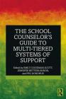 The School Counselor's Guide to Multi-Tiered Systems of Support By Emily Goodman-Scott (Editor), Jennifer Betters-Bubon (Editor), Peg Donohue (Editor) Cover Image
