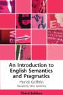 An Introduction to English Semantics and Pragmatics (Edinburgh Textbooks on the English Language) By Patrick Griffiths, Chris Cummins (Editor) Cover Image