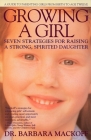 Growing a Girl: Seven Strategies for Raising a Strong, Spirited Daughter Cover Image