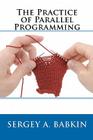 The Practice of Parallel Programming By Sergey A. Babkin Cover Image