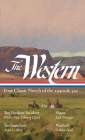 The Western: Four Classic Novels of the 1940s & 50s (LOA #331): The Ox-Bow Incident / Shane / The Searchers / Warlock (The Library of America) By Ron Hansen (Editor), Walter Van Tilburg Clark, Jack Schaefer, Alan Le May, Oakley Hall Cover Image