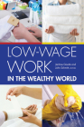 Low-Wage Work in the Wealthy World (RSF's Project on Low-Wage Work in Europe and the US) By Jerome Gautie (Editor), John Schmitt (Editor) Cover Image