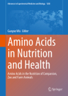 Amino Acids in Nutrition and Health: Amino Acids in the Nutrition of Companion, Zoo and Farm Animals (Advances in Experimental Medicine and Biology #1285) By Guoyao Wu (Editor) Cover Image