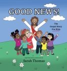 Good News!: The Gospel Story For Kids Cover Image