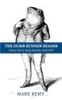The Dumb Runner Reader: Choice Bits & Tasty Morsels, 2015-2017 By Mark Remy Cover Image