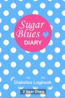 Sugar Blues: Professional Glucose Monitoring Logbook - Record Blood Sugar Levels (Before & After) - 2 Year Diary Cover Image