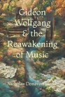 Gideon Wolfgang & the Reawakening of Music Cover Image