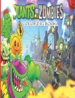 Plants vs Zombies Coloring Book: A collection of over 100 selected best illustrations for children and adults Cover Image