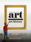 Approaches to Art: A New Introduction to Art History By Ferdinanda Florence Cover Image