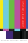 Canadian Television: Text and Context (Film and Media Studies) By Marian Bredin (Editor), Scott Henderson (Editor), Sarah A. Matheson (Editor) Cover Image