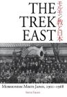 The Trek East: Mormonism Meets Japan, 1901-1968 Cover Image