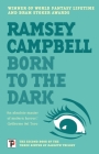 Born to the Dark (The Three Births of Daoloth) By Ramsey Campbell Cover Image