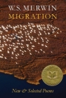 Migration: New & Selected Poems By W. S. Merwin Cover Image