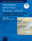 Oxford Textbook of Infectious Disease Control Online (Oxford Textbooks in Public Health) By Andrew Cliff, Matthew Smallman-Raynor Cover Image
