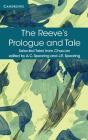 The Reeve's Prologue and Tale: With the Cook's Prologue and the Fragment of His Tale (Selected Tales from Chaucer) By Geoffrey Chaucer, A. C. Spearing (Editor), J. E. Spearing (Editor) Cover Image
