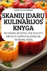 SkaniŲ ĮdarŲ Kulinarijos Knyga By Aldona Kavaliauskiene Cover Image