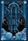 The Stars Would Curse Us By Stephanie Combs, Valerie Rivers Cover Image