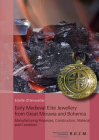 Early Medieval Elite Jewellery from Great Moravia and Bohemia By Estelle Ottenwelter Cover Image