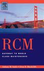 Rcm-Gateway to World Class Maintenance By Anthony M. Smith, Glenn R. Hinchcliffe Cover Image
