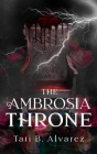 The Ambrosia Throne By Tati B. Alvarez Cover Image