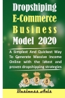 Dropshiping E-Commerce Business Model 2020: A Simplest And Quickest Way To Generate Massive Income Online with the latest and proven dropshipping stra By Business Axis Cover Image