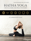Hatha Yoga for Teachers and Practitioners: A Comprehensive Guide By Ram Jain, Kalyani Hauswirth-Jain Cover Image