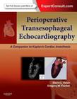 Perioperative Transesophageal Echocardiography: A Companion to Kaplan's Cardiac Anesthesia (Expert Consult: Online and Print) By David L. Reich, Gregory Fischer Cover Image