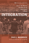 Integration (Monographs in Baptist History #23) By Paul J. Morrison, III Yarnell, Malcolm B. (Foreword by) Cover Image