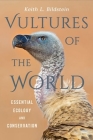 Vultures of the World: Essential Ecology and Conservation Cover Image