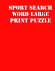 sport search word large print puzzle: large print puzzle book.8,5x11, matte cover, soprt Activity Puzzle Book with solution Cover Image