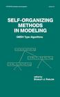 Self-Organizing Methods in Modeling: Gmdh Type Algorithms By Stanley J. Farlow Cover Image