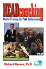 HEADcoaching: Mental Training for Peak Performance By Richard Gerson Cover Image