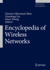 Encyclopedia of Wireless Networks By Xuemin (Sherman) Shen (Editor), Xiaodong Lin (Editor), Kuan Zhang (Editor) Cover Image