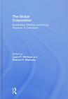 The Global Corporation: Sustainable, Effective and Ethical Practices, a Case Book By Laura P. Hartman (Editor), Patricia H. Werhane (Editor) Cover Image