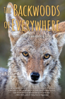 The Backwoods of Everywhere: Words from a Wandering Local By R. E. Burrillo Cover Image