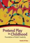 Pretend Play in Childhood: Foundation of Adult Creativity By Sandra W. Russ Cover Image
