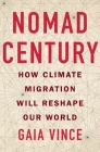 Nomad Century: How Climate Migration Will Reshape Our World Cover Image