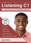 Listening C1: Six practice tests for the Cambridge C1 Advanced: Answers and audio included By Jane Turner Cover Image